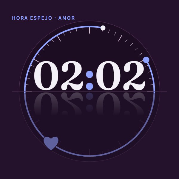 Hora espejo · amor 02:02 · amor