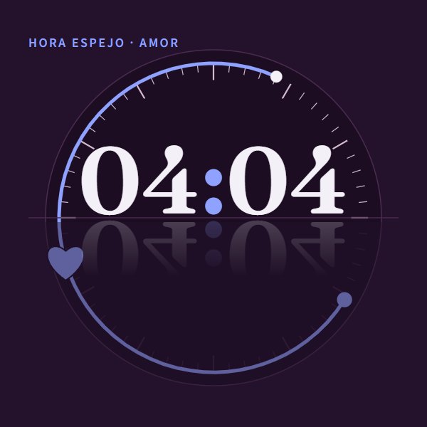Hora espejo · amor 04:04 · amor