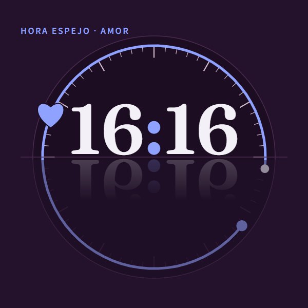 Hora espejo · amor 16:16 · amor