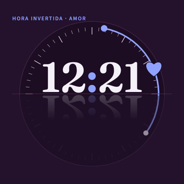 Hora invertida · amor 12:21