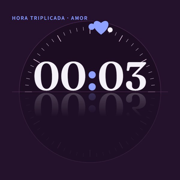 Hora triplicada · amor 00:03 · amor